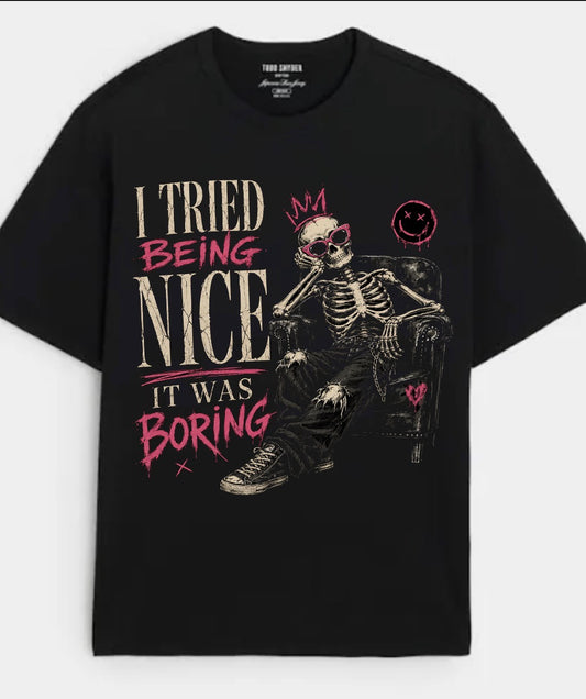 Tried To Be Nice Graphic Tee