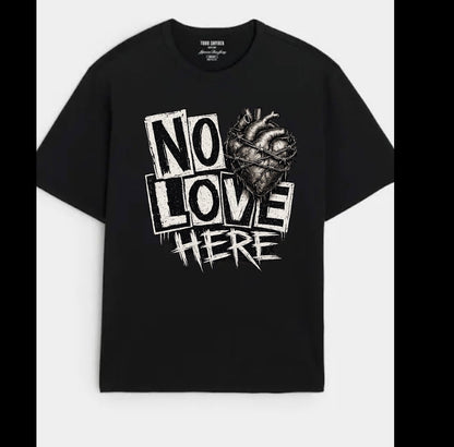 No Love Here Graphic Tees